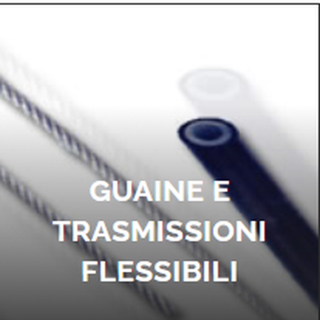 Guaine e trasmissioni flessibili